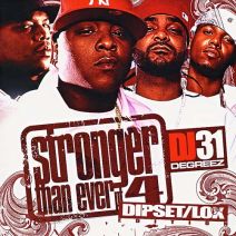 DJ 31 Degreez - Stronger Than Ever 4 (Dipset/Lox Edition)